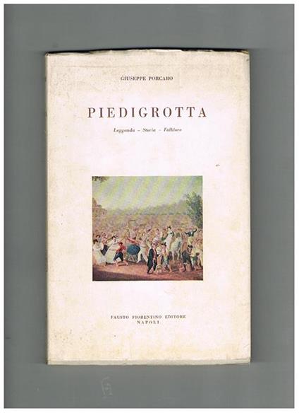 Piedigrotta leggenda, storia, folklore - Giuseppe Porcaro - copertina