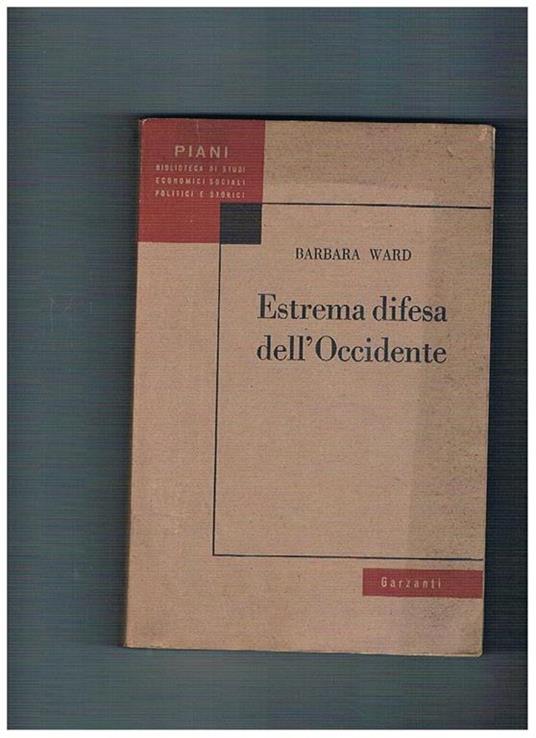 Estrema difesa dell'Occidente. Coll. Piani - Barbara Ward - copertina