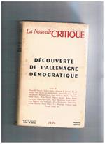 Decouvete de l'Allemagne Démocratique. N° speciél de La Nouvelle Critique n° 73-74. Texte de Abush, badia, Becher, Brecht, Bredel Bottigelli, Keish, Kuba, Lentin, Seghers, W. Ulbricht, Villon, Wolf, A. Zweig, ecc