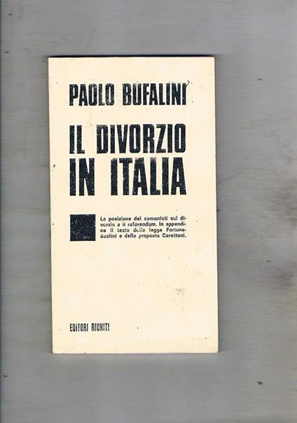 Il divorzio in Italia. La posizione dei comunisti - Paolo Bufalini - copertina