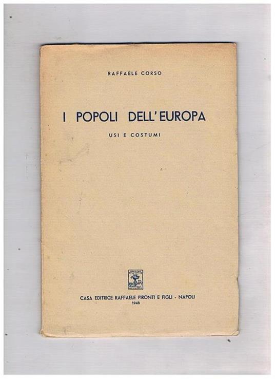 I popoli dell'Europa. Usi e costumi - Raffaele Corso - copertina