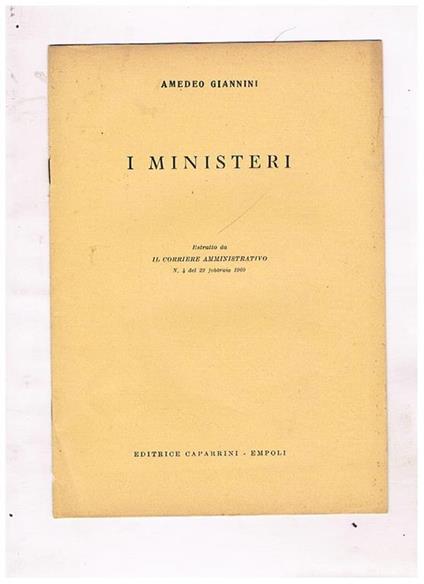I ministeri. Estratto da Il Corriere Amministrativo, n. 4 del 29 febbraio 1960 - Amedeo Giannini - copertina