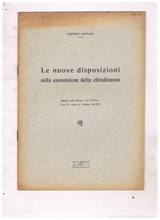 Le nuove disposizioni sulla concessione della cittadinanza. Estratto dalla Rivista Lo Stato, Ano VI, fasc. X, ottobre 1935 - Amedeo Giannini - copertina
