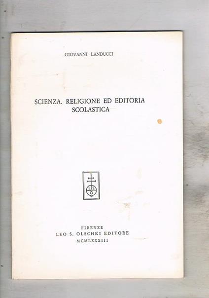 Scienza, religione ed editoria scolstica. Estratto - Giovanni Landucci - copertina