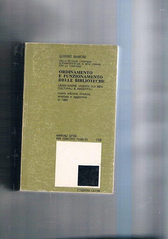 Ordinamento e funzione delle biblioteche. Legislazione vigente sui beni culturali e ambientali - Quirino Mancini - copertina