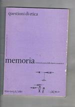 Questioni di Etica. Numero 26 di Memoria rivista di storia delle donne. Il desiderio e la misura, comportamenti individuali e tecniche procreative legge e morale nella obiezione di coscienza le relazioni quotidiane, il caso di Serena Cruz ecc