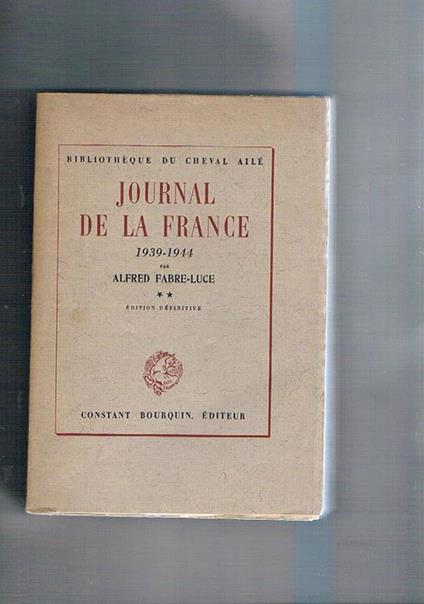 Journal de la France 1939. 1944. Vol. I-II - Alfred Fabre Luce - copertina