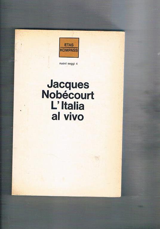L' Italia al vivo - Jacques Nobécourt - copertina