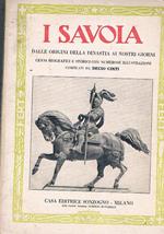I Savoia dalle origini della dinastia ai nostri giorni. Cenni biografici e storici con numerose ill