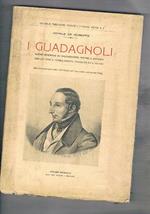 I Guadagnoli. Nuove ricerche su Baldassarre, Pietro e Antonio, con lettere e poesie inedite raccolte da U. Viviani (con la riproduzione delle VII Tavole dell'insurrezione aretina del 1799)