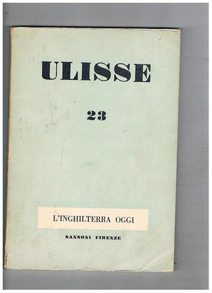 L' Inghilterra oggi. Scritti contenuti nel n° 23 della rivista Ulisse - Aldo Garosci - copertina