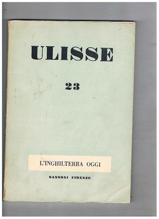 L' Inghilterra oggi. Scritti contenuti nel n° 23 della rivista Ulisse - Aldo Garosci - copertina