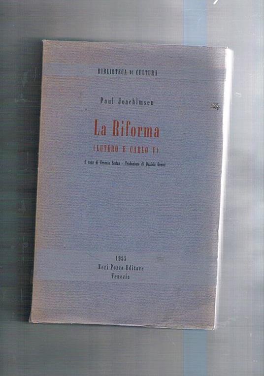 La Riforma (Lutero e Carlo V), a cura di Ernesto Sestan - Paul Joachimsen - copertina