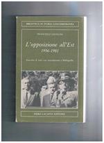 L' opposizione all'Est 1956-1981. Raccolta di testi con introduzione e bibliografia
