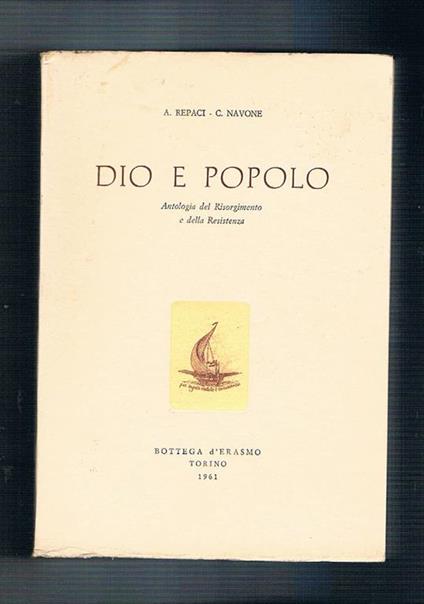 Dio e Popolo. Antologia del Risordimento e della Resistenza - A. Repaci - copertina