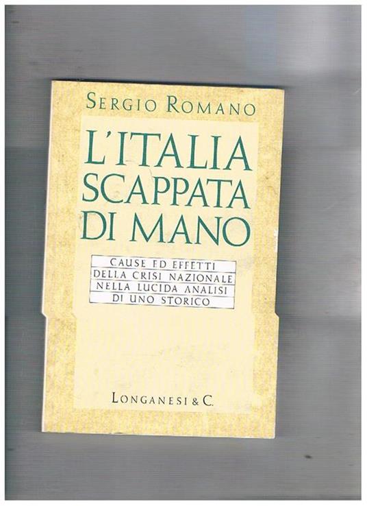 L' Italia scappata di mano - Sergio Romano - copertina