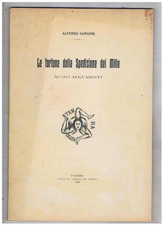 Le fortune della spedizione dei Mille. Nuovi documenti. Estratto - Alfonso Sansone - copertina