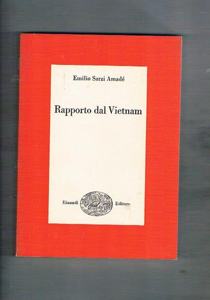Rapporto sul Vietnam. Coll. I Saggi - Emilio Sarzi Amadé - copertina
