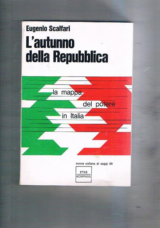 L' autunno della repubblica la mappa del potere in Italia - Eugenio Scalfari - copertina
