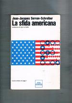 La sfida americana. Prefazione di Ugo La Malfa
