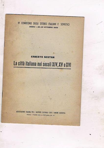 La città italiana nei secoli XIV-XVI - Ernesto Sestan - copertina
