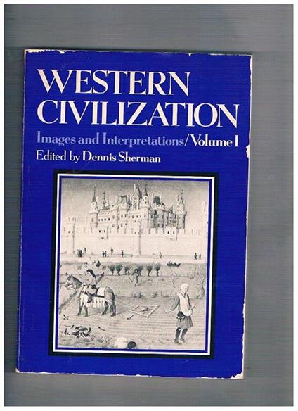Western Civilazion images and Interpretations. Vol. I° - Dennis Sherman - copertina