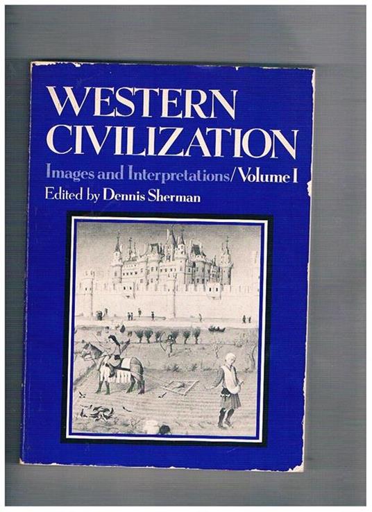 Western Civilazion images and Interpretations. Vol. I° - Dennis Sherman - copertina