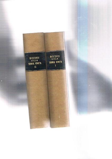 Discorsi sulla storia veneta cioè rettificazioni di alcuni equivoci riscontrati nella storia di Venezia del sig. Daru - Domenico Tiepolo - copertina