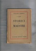 Storici e maestri. Insegnamento superiore della storia. Amedeo Crivellucci. Giacinto Romano. Il congresso internazionale di scienze storiche a Londra