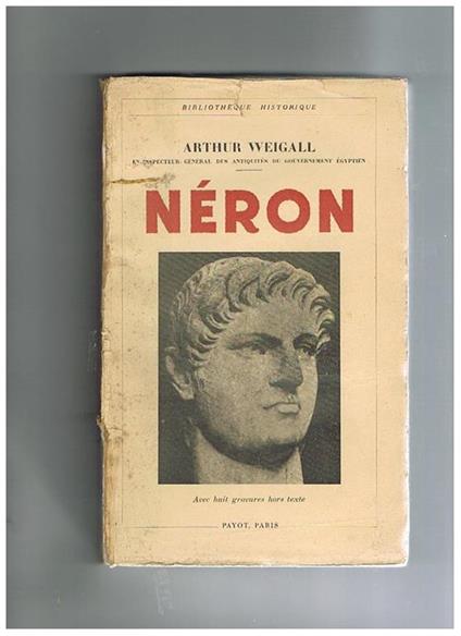 Néron. Coll. Bibliotheque Historique - Arthur Weigall - copertina