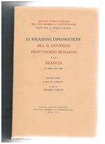 Le relazioni diplomatiche fra il governo provvisorio siciliano e la Francia. IIIa serie 1848-1860. Volume unico (3 marzo 1848 - 18 aprile 1849)