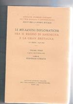 Le relazioni diplomatiche fra il Regno di sardegna e la Gran Bretagna. IIIa serie. Volume terzo (1 gennaio 1850. 28 febbraio 1851)