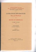 Le relazioni diplomatiche fra la Francia e il Regno di Sardegna IIa serie 1830-1848. Volume secondo (2 gennaio 1832 - 31 dicembre 1834)