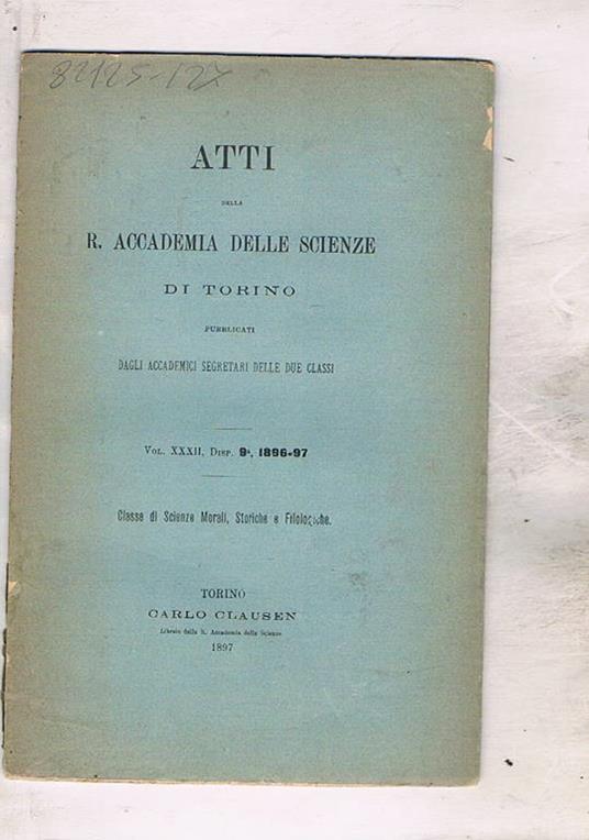 Alcuni studi per la storia della saltaria in un villaggio del Veronese 1524-1578 intorno all'origine dei testi di diritto canonico contenuti in un codice della capitolare di Verona ecc. Dispensa n° 9 del 1896-97 degli atti della R. Accademia delle scienze - copertina