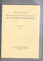 Annuario dell'istituto storico italiano per l'età moderna e contemporanea vol. XI 1959. Contributo alla storia delle finaze del Regno di Napoli nella prima metà del seicento di G. Galasso movimenti sociali e partiti politici in Sicilia dal 1900 al 1904 di