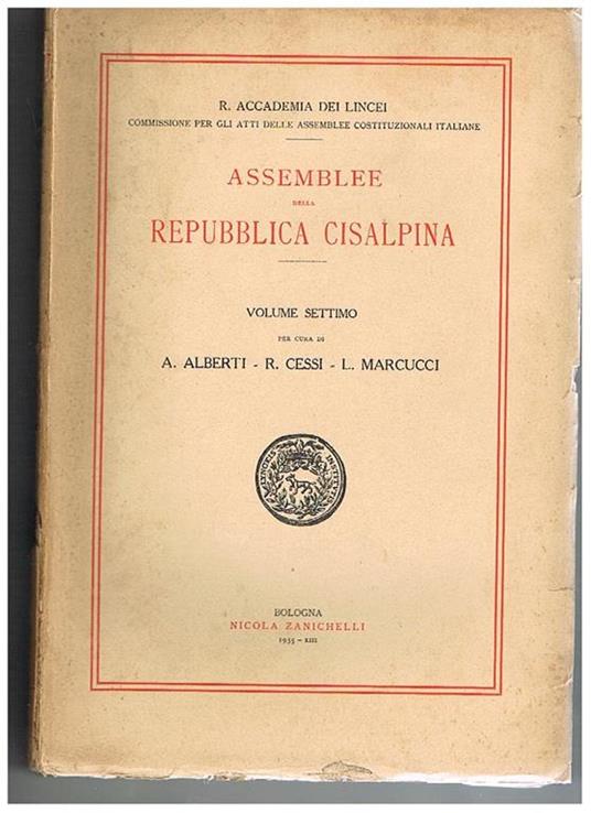 Assemblee della Repubblica Cisalpina vol. settimo, facente parte dell'opera Atti delle Assemblee Costituzionali Italiane dal Medioevo al 1831 - copertina
