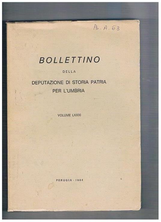 Bollettino della Deputazione di Storia Patria per l'Umbria, volume LXXXI. Il patrimonio monastico di S. Maria di Vallegloria a Spello fonti archivistiche riguardanti la storia ecclesiastica e religiosa dell'Umbria nell'Archivio Segreto Vaticano scuole e U - copertina