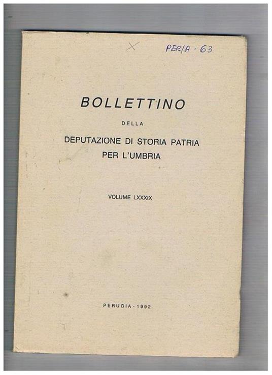 Bollettino della Deputazione di Storia Patria per l'Umbria, volume LXXXIX. Il sopramuro: origine accrescimento, uso leggere i documenti di pietra. Per una corretta identificazione dei santi patroni di Perugia su un presunto fondaco paterno di S. Francesco - copertina