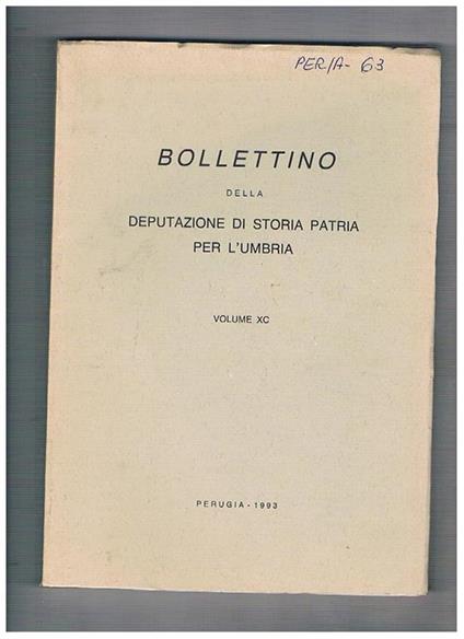 Bollettino della Deputazione di Storia Patria per l'Umbria, volume XC. Il perugino Fulvio Mariottelli primo teorizzatore della biblioteca pubblica Dominatus Loci e signoria fondiaria in territorio perugino tra XII e XIII sec. uno istrumento ritrovato l'st - copertina