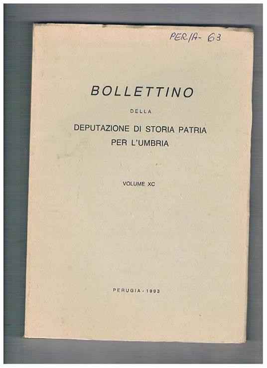 Bollettino della Deputazione di Storia Patria per l'Umbria, volume XC. Il perugino Fulvio Mariottelli primo teorizzatore della biblioteca pubblica Dominatus Loci e signoria fondiaria in territorio perugino tra XII e XIII sec. uno istrumento ritrovato l'st - copertina