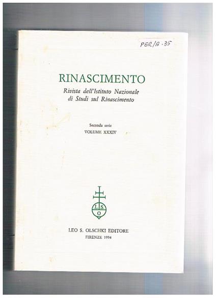 Rinascimento. Rivista dell'Istituto Nazionale di Studi sul Rinascimento seconda serie vol. 34°. Lorenzo Aragonese Lorenzo dè Medici as a Patron of Philosophy Bruno allo specchio. Filosofia e autobiografia nel '500 due nuove lettere del Bruni e il ritrovam - copertina