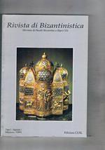 Rivista di Bizantinistica (rivista di Studi Bizantini e Slavi VI) anno 1991 tomo 1 e 2. Il vol. I° contiene: Agostino Pertusi 1979-1989 l'opera storiografica e filologica Bologna 11 apr. 1989 atti del convegno vol. II° edizioni critiche e studi filologici