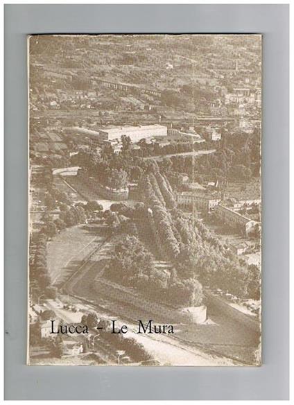 Lucca. Le mura - Manlio Fulvio - copertina