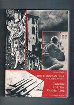 The European War of Liberation. Tuscany and the Gothic Line. Preface by Lelio Lagorio, translated M. Ellis D'Alessandro