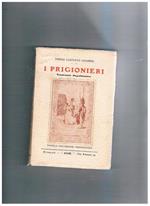 I prigionieri, tramonto napoleonico. Vol. 11° della collana piccola biblioteca di curiosità napeleoniche