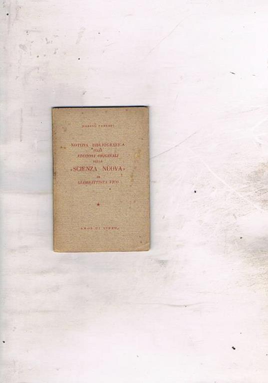 Notizia bibliografica sulle edizioni della Scinza Nuova di G. Vico - Marino Parenti - copertina