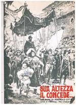 Sua Altezza il concede (400 anni di Pinerolo città)Testo di Giovanni Visentin, coordinazione di Mario Marchiando-Pacchiola ed Ezio Giaj