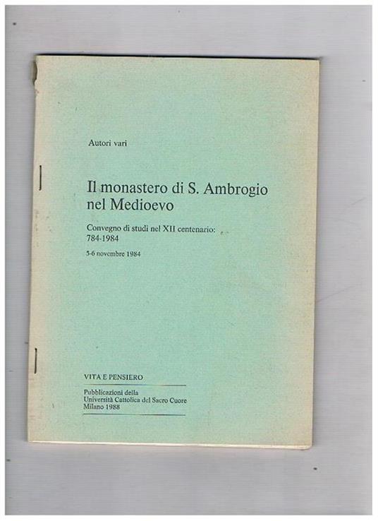 Il Monastero di S. Ambrogio nel medioevo. Convegno di studi nel XII centenario 784-1984. EStratto - copertina