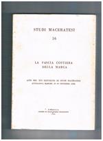 La fascia costiera della Marca. Atti del XVI convegno di studi maceratesi (Civitanova marche 29-30 novembre 1980). Volume 16° di Studi Maceratesi