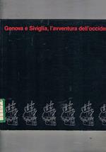 Genova e Siviglia, l'avventura dell'Occidente. Catalogo della mostra fatta a Genova nel 1988